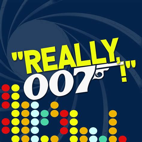 Really, 007