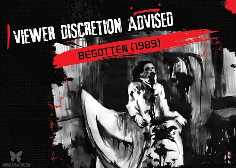 Viewer Discretion Advised Begotten 1989 Morbidly Beautiful