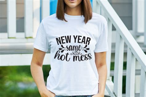 New Year Same Hot Mess Graphic By ATTRACTIVE MERCH MARKET Creative Fabrica