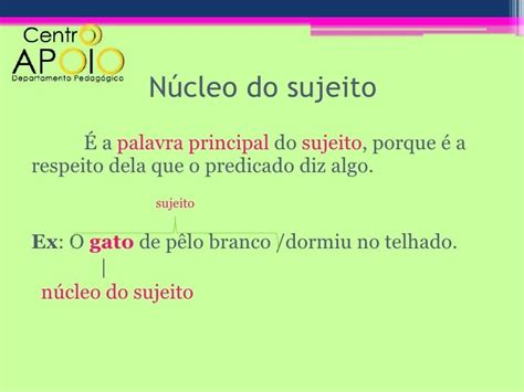 Núcleo Do Sujeito - Português - Termos Essenciais da Oração - Sujeito e Predicado - Centr…