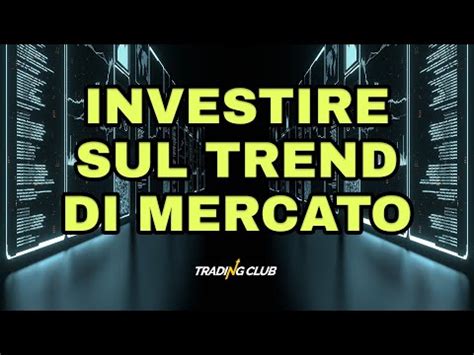 Come Investire Sul Trend Di Mercato Video Alpha All It