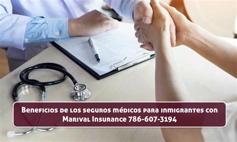 Beneficios De Los Seguros M Dicos Para Inmigrantes Con Marival