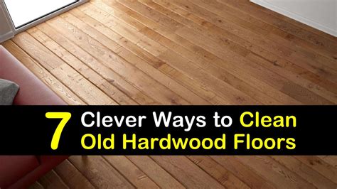 Best Method To Clean Old Hardwood Floors Floor Roma