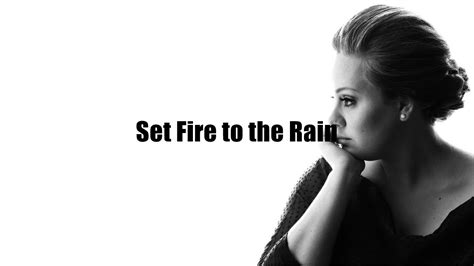 Set Fire To The Rain Adele Lyrics Youtube