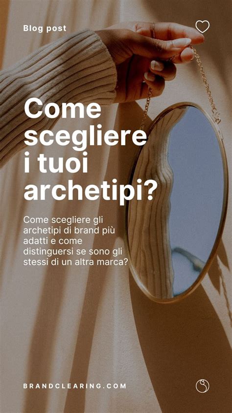 Come Scegliere Gli Archetipi Di Brand Francesca Covolan