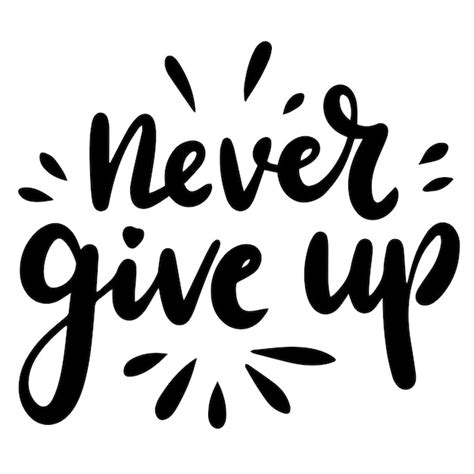 Premium Vector Never Give Up Text Banner Minimal Handwriting Inscription Never Give Up Black