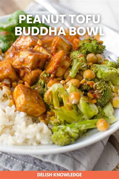 Peanut Tofu Buddha Bowl + Video - Delish Knowledge