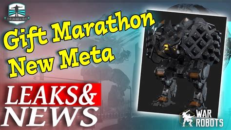 Leaks And News Gift Marathon And New Meta War Robots YouTube