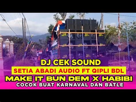 Dj Make It Bun Dem X Habibi Lagu Yang Digunakan Sa Audio Untuk Batle