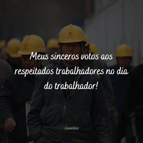 Mensagens Dia Do Trabalhador 2023 Veja As Mais Lindas Frases E Homenagens