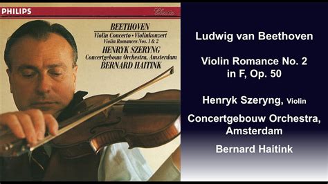 Ludwig Van Beethoven Violin Romance No 2 In F Op 50 Henryk