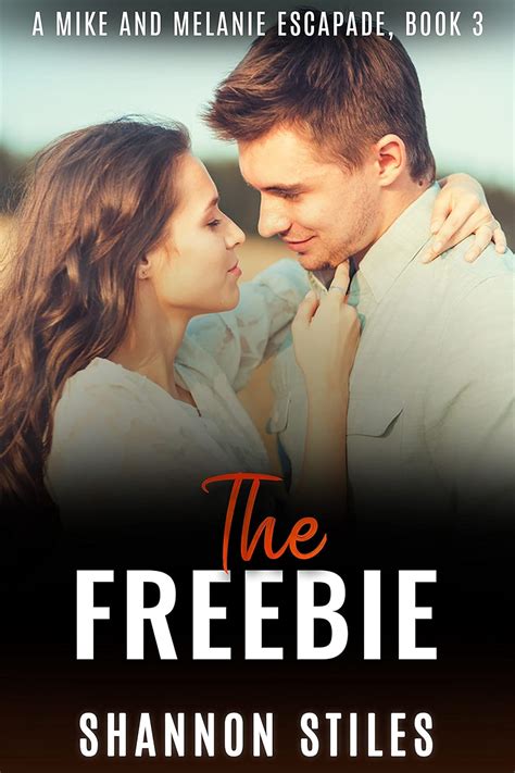 The Freebie A Sexy Steamy Red Hot Filthy Stand Alone Swinger S Adventure The Mike And