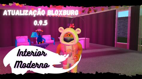 Roblox Deixe Sua Casa Muito Mais Moderna Com Essa AtualizaÇÃo Bloxburg Youtube