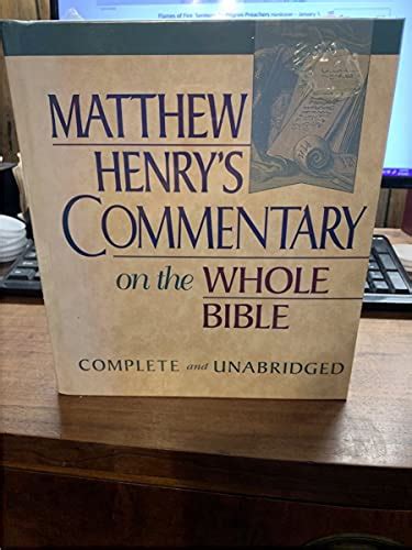 Matthew Henrys Commentary On The Whole Bible Complete And Unabridged