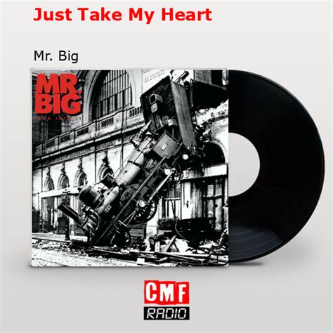 La Historia Y El Significado De La Canci N Just Take My Heart Mr Big