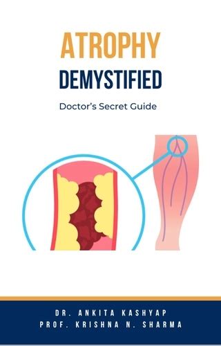 Atrophy Demystified Doctors Secret Guide Dr Ankita Kashyap