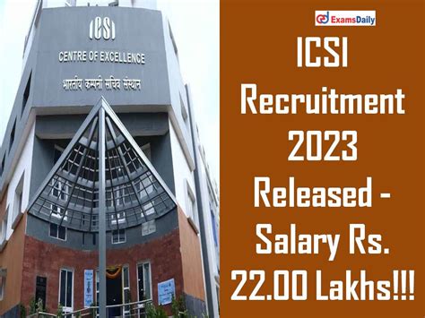 Icsi Recruitment Released Salary Rs Lakhs Exams