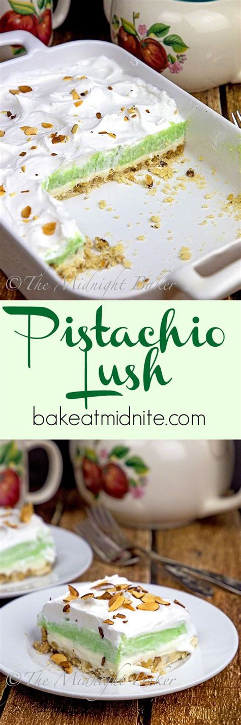 Pistachio Lush The Midnight Baker Pistachio Recipes Desserts