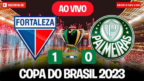 Fortaleza X Palmeiras Ao Vivo Jogo De Hoje Assista Agora