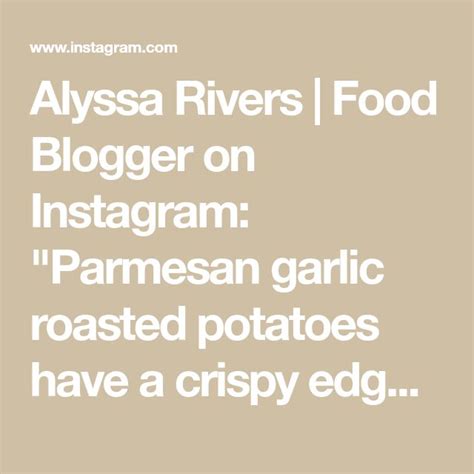 Alyssa Rivers Food Blogger On Instagram Parmesan Garlic Roasted