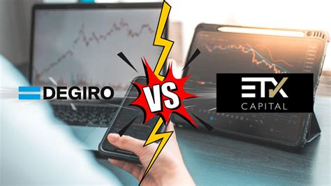 DEGIRO VS ETX Capital Comparison Which Trading Platform Is Best For