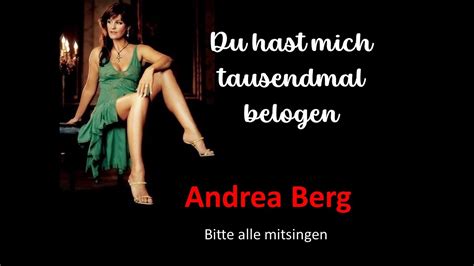 Du Hast Mich Tausenmal Belogen Andrea Berg Youtube