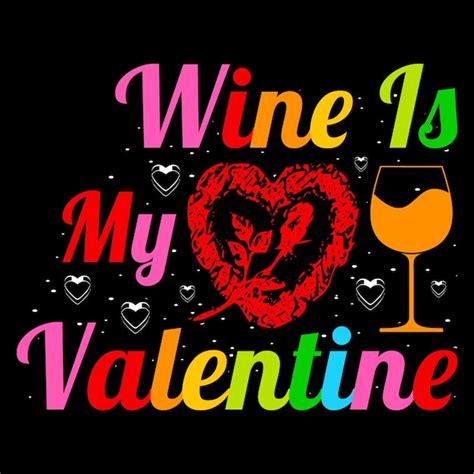 Premium Vector Wine Is My Valentine Valentine Day Svg Sublimation T