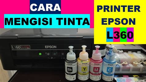 Cara Mengisi Tinta Printer Epson L360 Youtube