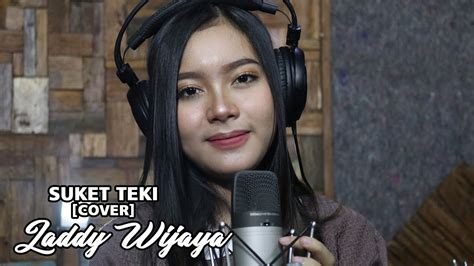 SUKET TEKI Cover LADDY WIJAYA YouTube