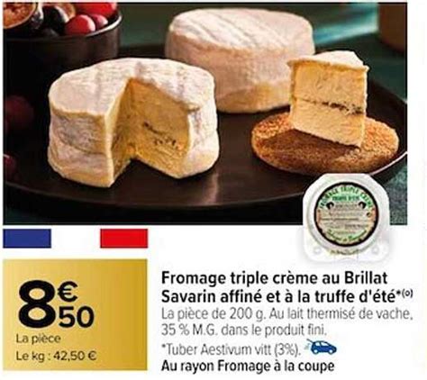 Promo Fromage Triple Crème Au Brillat Savarin Affiné Et à La Truffe D