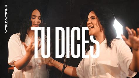 Tú Dices World Worship Lauren Daigle You Say En Español Youtube