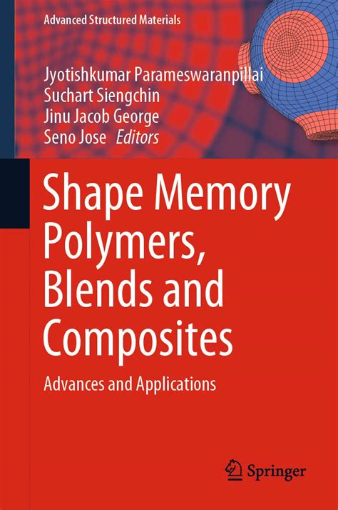 Shape Memory Polymers Blends And Composites Advances And Applications