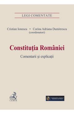 Constitutia Romaniei Comentarii Si Explicatii Cristian Ionescu