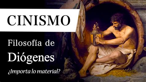 CINISMO Filosofía de DIÓGENES Qué no NECESITAMOS para Alcanzar la