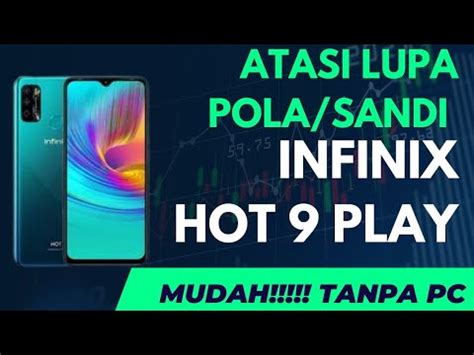 Mengatasi Lupa Pin Pola Sandi Infinix Hot Play Youtube