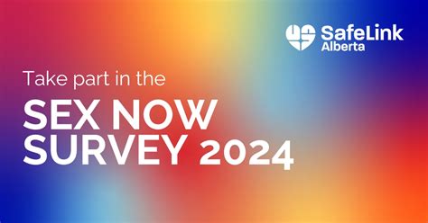 Take Part In The Sex Now Survey 2024 Safelink