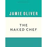 The Return Of The Naked Chef Amazon Co Uk Oliver Jamie Books