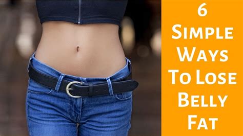 6 Simple Ways To Lose Belly Fat Based On Science Tips To Lose Weight Lose Belly Fat Youtube