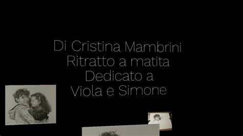 Di Cristina Mambrini Ritratto A Matita Dedicato A Viola E Simone Youtube