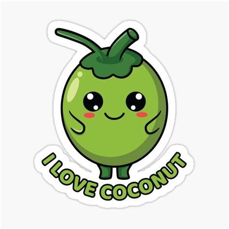 I Love Coconut Cute Coconut Sticker By Eluvity Design Coconut