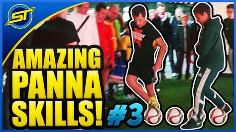 Football Amazing Street Skillspannafreestyle 3 ★ Skilltwins Youtube