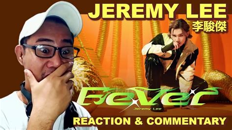 Jeremy Lee 李駿傑《fever》official Music Video Reaction Youtube