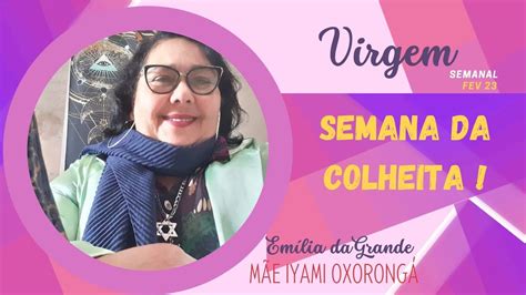 Virgem Fevereiro De Semanal Em Lia Da Grande M E Iyami