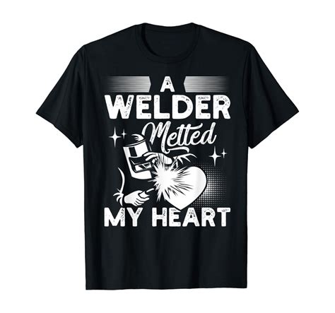 A Welder Melted My Heart Funny T For Wife Girlfriend T