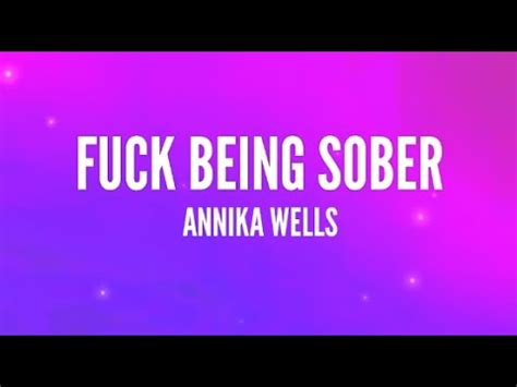 Annika Wells Fuck Being Sober Lyrics YouTube