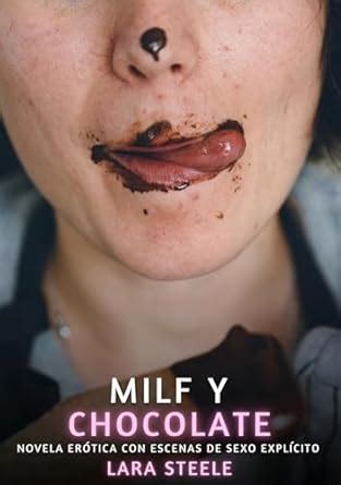 Amazon br eBooks Kindle Milf y Chocolate Novela Erótica con Escenas de Sexo Explícito