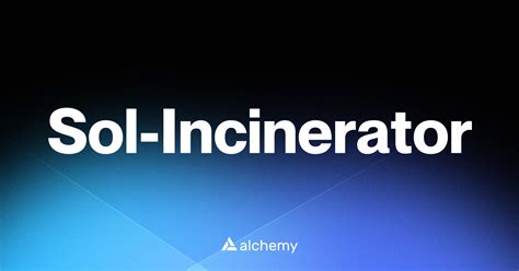 Sol-Incinerator - NFT Tools - Alchemy