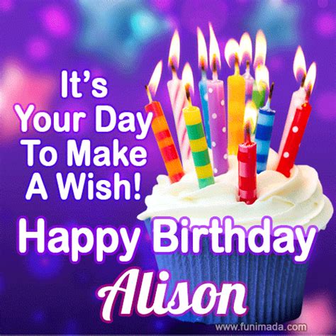 Its Your Day To Make A Wish Happy Birthday Alison