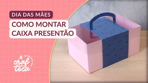 Caixa grande para o dia das Mães Como fazer a Caixa Presentão YouTube