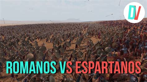 Batalla de la antigüedad 60 mil Espartanos vs 56mil Romanos YouTube